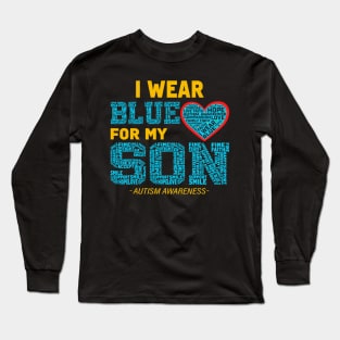 I Wear Blue For My Son Autism Awareness Month Long Sleeve T-Shirt